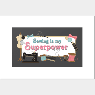 Sewing is my Superpower Posters and Art